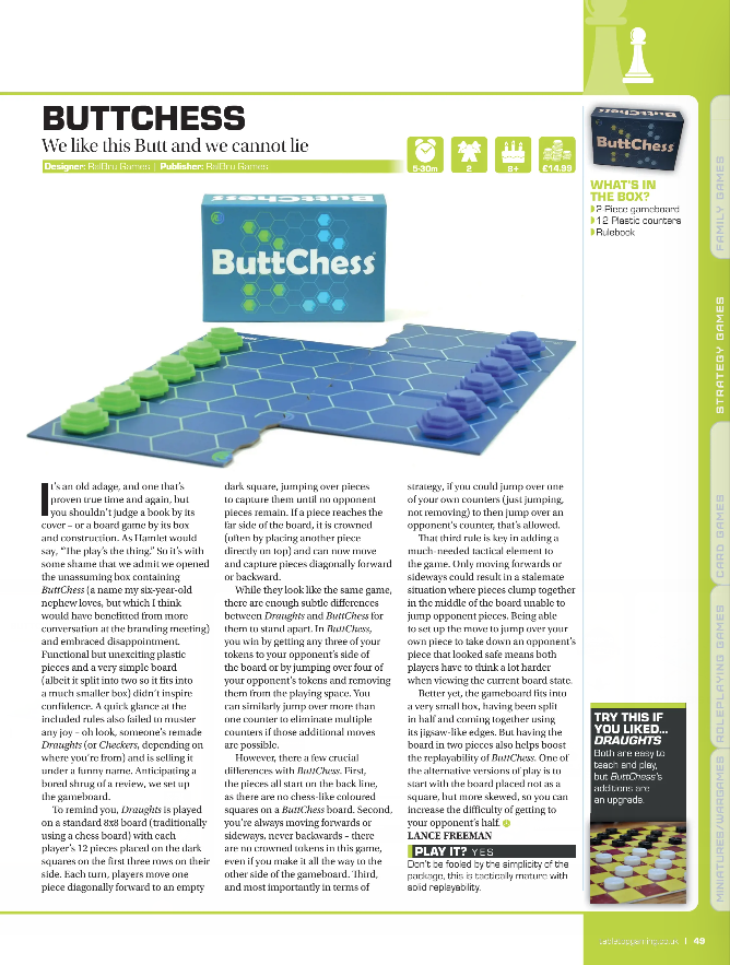 Tabletop Gaming Magazine Review of ButtChess a fast paced, two player travel game inspired by Checkers. Multiple levels make it interesting and easy-to-learn rules for all ages.