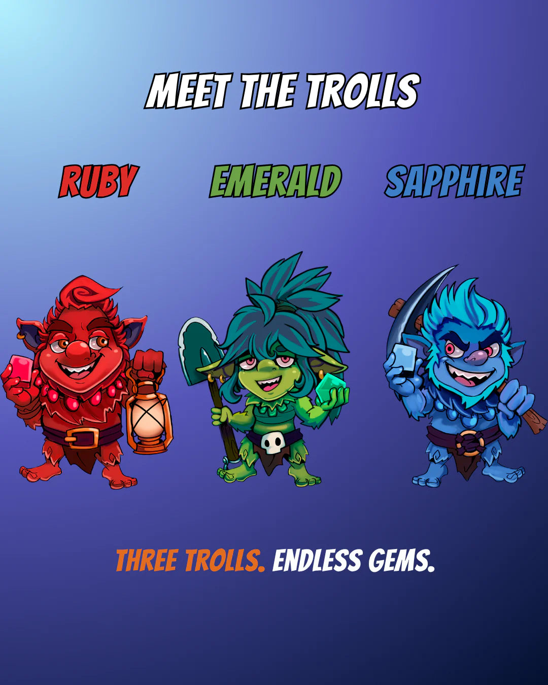Meet Ruby, Emerald and Sapphire — three mischievous trolls competing for valuable gems. Choose your strategy, protect your stash and outsmart your rivals in this colourful fantasy game. A travel-sized family game perfect for groups, game nights, holidays and players of all ages.