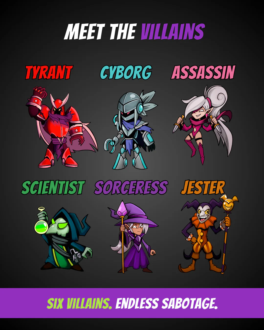 Meet the six unique villains, each bringing their own style and personality to the game. Choose your favourites, unleash sabotage and battle your opponents in a fun, unpredictable card game. Perfect for family game nights, parties, groups and travel, with plenty of variety for repeat play.